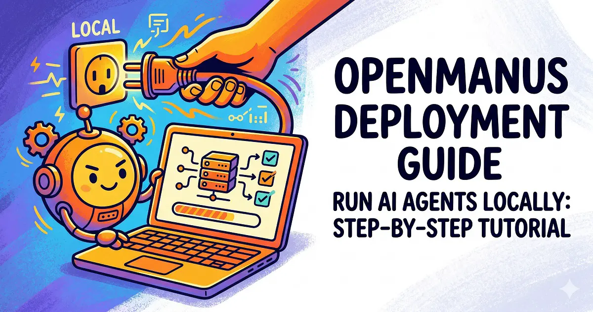 OpenManus Deployment Guide: A Step-by-Step Tutorial to Running AI Agents Locally