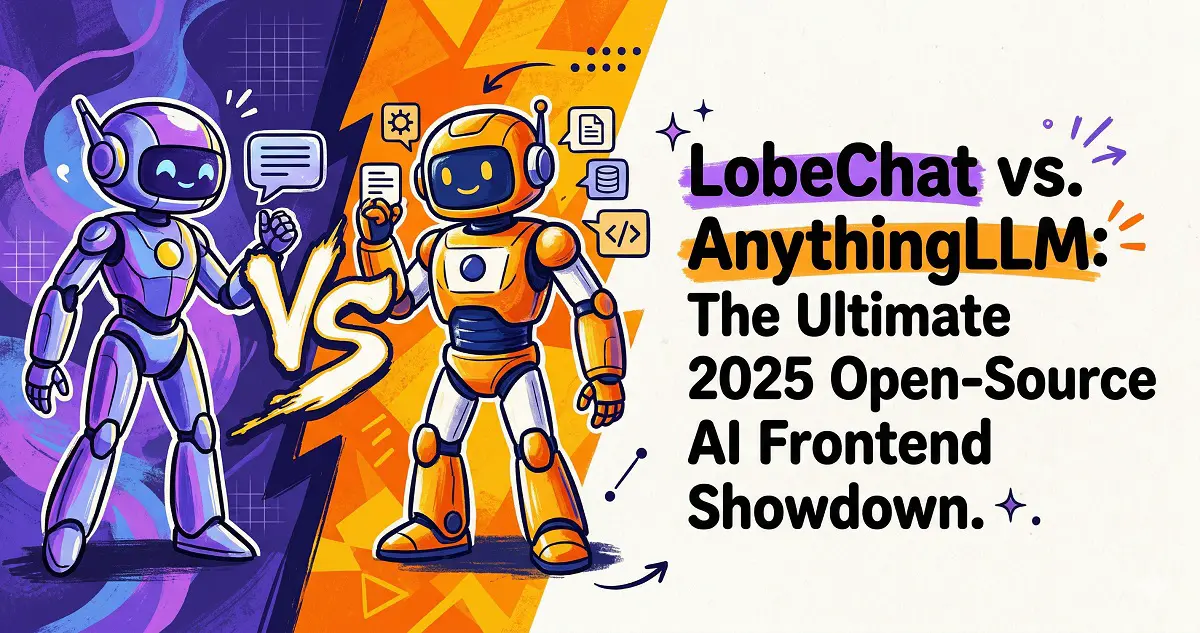 LobeChat vs. AnythingLLM: The Ultimate 2025 Open-Source AI Frontend Showdown