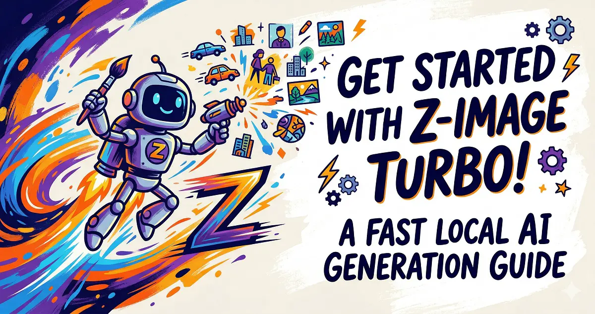 Getting Started with Z-Image Turbo: A Fast Local AI Image Generation Guide